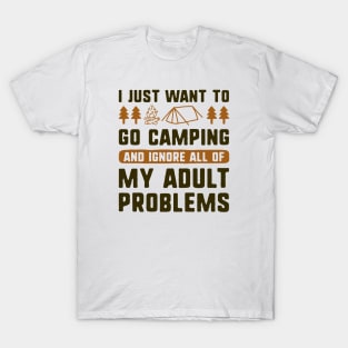 I Just Want To Go Camping T-Shirt
